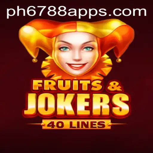 Unveiling FruitsAndJokers40: A Vibrant Gaming Experience with PH 6788